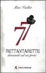 Marc Vaillot - Settantasette domande ad un prete