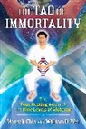 Mantak Chia, William U. Wei - The Tao of Immortality