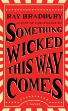 Ray Bradbury - Something Wicked This Way Comes