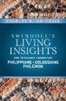 Charles R Swindoll, Charles R. Swindoll - Insights on Philippians, Colossians, Philemon