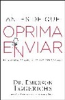 Dr. Emerson Eggerichs, Emerson Eggerichs - Antes de que oprima enviar