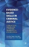 Pamela Ugwudike, Jill Annison, Peter Raynor, Pamela Ugwudike - Evidence-based skills in criminal justice