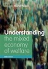 Martin Powell, Martin Powell, Martin (Professor of Health and Social Policy Powell - Understanding the mixed economy of welfare (second edition)