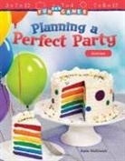 Katherine McKissick, Katie McKissick - Fun and Games: Planning a Perfect Party