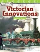 Saskia Lacey - The History of Victorian Innovations