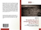 Amadou T Gaye, Benjami Sultan, Benjamin Sultan, Souleyman Sy, Souleymane Sy - Occupation des sols et changement climatique en Afrique de l'Ouest