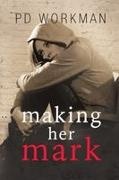 P D Workman, P. D. Workman - Making Her Mark