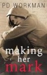 P D Workman, P. D. Workman - Making Her Mark