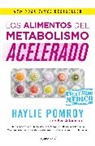 Haylie Pomroy - Los alimentos del metabolismo acelerado / Fast Metabolism Food Rx