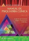 Pedro Ruiz, Benjamin Sadock, Benjamin J. Sadock, Benjamin Ruiz Sadock, Benjamin Sadock Sadock, Virginia A. Sadock - Kaplan Y Sadock. Manual De Psiquiatria Clinica