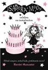 Muncaster, Harriet Muncaster - Isadora Moon celebra su cumpleaios / Isadora Moon Has a Birthday