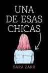 Zarr, Sara Zarr - Una de esas chicas / Story of a Girl