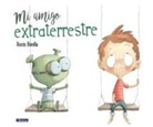 Bonilla, Rocio Bonilla, Rocío Bonilla - Mi amigo extraterrestre / My Alien Friend