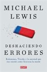 Lewis, Michael Lewis - Deshaciendo errores; The Undoing Project: A Friendship That Changed