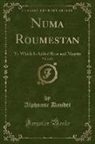 Alphonse Daudet - Numa Roumestan, Vol. 2 of 2