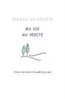 Maria Quanjer - Ma Vie, Ma Vérité: Petites Histoires - Grands Moments