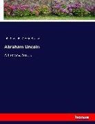 John Hay, John George Nicolay - Abraham Lincoln