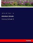 John Hay, John George Nicolay - Abraham Lincoln