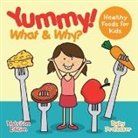Baby, Baby Professor - Yummy! What & Why? - Healthy Foods for Kids - Nutrition Edition