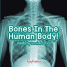 Baby, Baby Professor - Bones In The Human Body! Anatomy Book for Kids