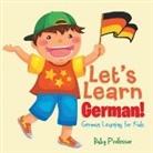Baby, Baby Professor - Let's Learn German! | German Learning for Kids