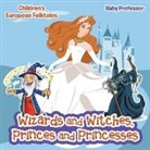 Baby, Baby Professor - Wizards and Witches, Princes and Princesses | Children's European Folktales