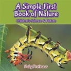 Baby, Baby Professor - A Simple First Book of Nature - Children's Science & Nature