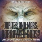 Baby, Baby Professor - Jupiter and Mars