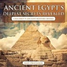 Baby, Baby Professor - Ancient Egypt's Deepest Secrets Revealed -Children's Ancient History Books