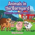 Baby, Baby Professor - Animals in the Barnyard - Children's Agriculture Books