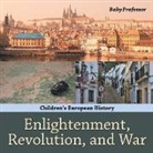 Baby, Baby Professor - Enlightenment, Revolution, and War | Children's European History