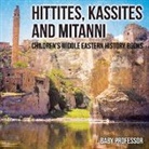 Baby, Baby Professor - Hittites, Kassites and Mitanni | Children's Middle Eastern History Books