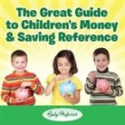 Baby, Baby Professor - The Great Guide to Children's Money & Saving Reference