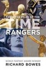 Richard Bowes - From the Files of the Time Rangers