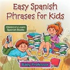 Baby, Baby Professor - Easy Spanish Phrases for Kids | Children's Learn Spanish Books