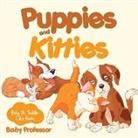 Baby, Baby Professor - Puppies and Kitties-Baby & Toddler Color Books