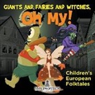 Baby, Baby Professor - Giants and Fairies and Witches, Oh My! | Children's European Folktales