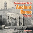Baby, Baby Professor - Democracy's Birth in Ancient Rome-Children's Ancient History Books