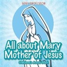 Baby, Baby Professor - All about Mary Mother of Jesus | Children's Jesus Book