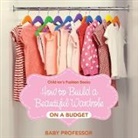 Baby, Baby Professor - How to Build a Beautiful Wardrobe on a Budget | Children's Fashion Books