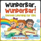 Baby, Baby Professor - Wunderbar, Wunderbar! | German Learning for Kids