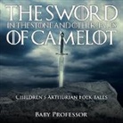Baby, Baby Professor - The Sword in the Stone and Other Tales of Camelot | Children's Arthurian Folk Tales