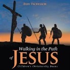 Baby, Baby Professor - Walking in the Path of Jesus | Children's Christianity Books