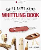Chris Lubkemann, Lubkemann Chris - Victorinox Swiss Army Knife Whittling Book, Gift Edition