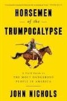 John Nichols - The Horsemen of the Trumpocalypse
