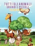 Young Scholar - Tutti gli animali grandi e piccoli Coloring Book