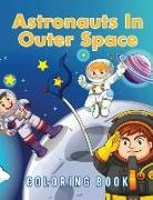 Young Scholar - Astronauts In Outer Space Coloring Book