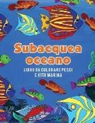 Young Scholar - Oceano subacquea libro da colorare pesci e vita marina