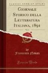 Francesco Novati - Giornale Storico della Letteratura Italiana, 1891, Vol. 17 (Classic Reprint)