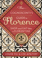 Lise Apatoff, Louise Fili - The Cognoscenti's Guide to Florence